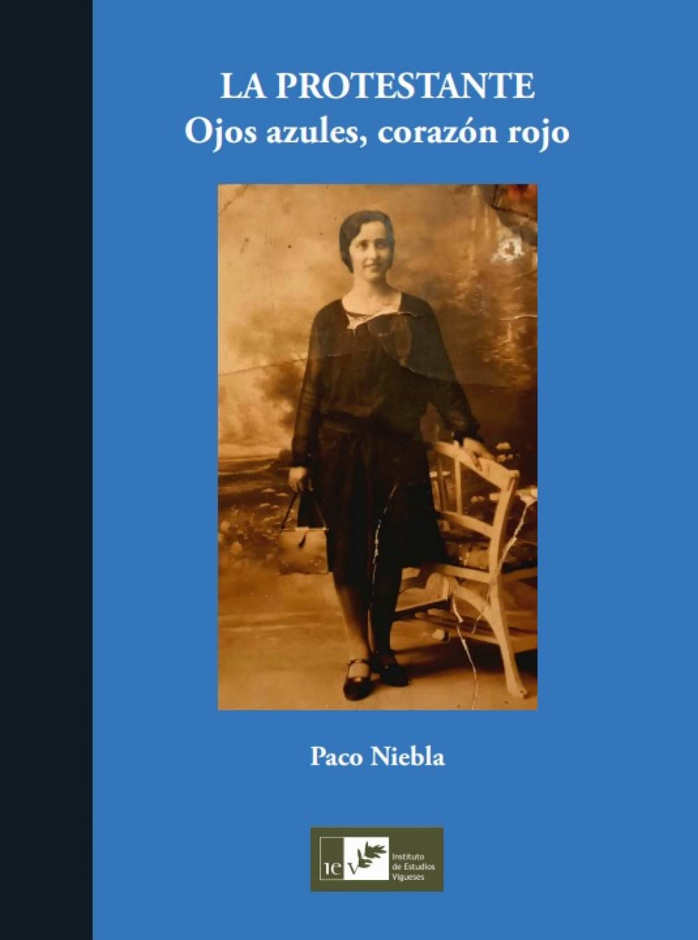 LA PROTESTANTE. Ojos azules, corazón rojo