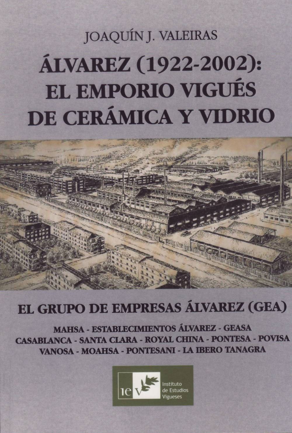 ÁLVAREZ (1922-2002): EL EMPORIO VIGUÉS DE CERÁMICA Y VIDRIO