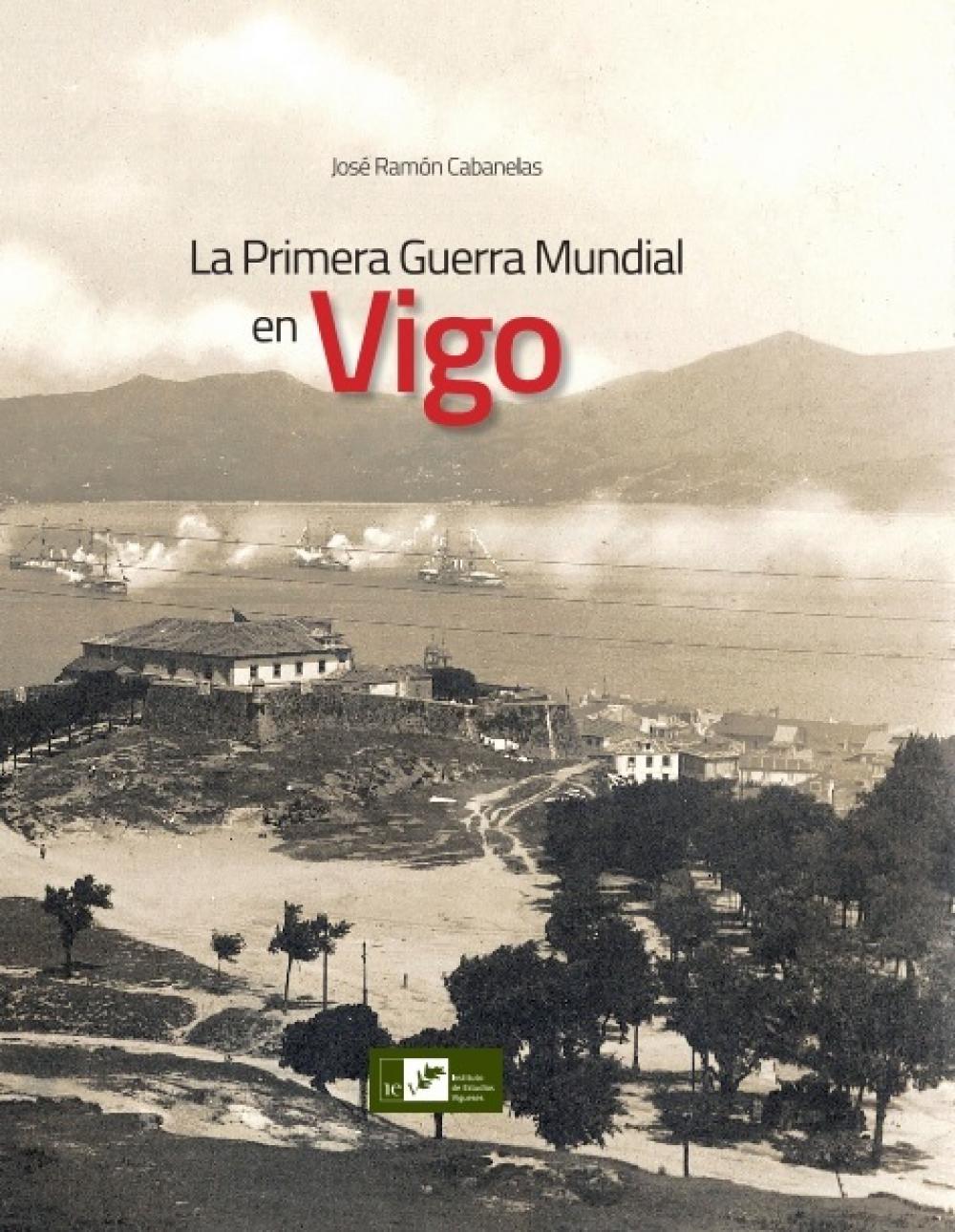La Primera Guerra Mundial en Vigo