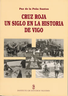 CRUZ ROJA, UN SIGLO EN LA HISTORIA DE VIGO