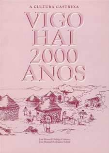 A Cultura Castrexa. Vigo Hai 2000 Anos